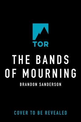 The Bands of Mourning: A Mistborn Novel (The Mistborn Saga, 6)