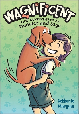 Wagnificent: The Adventures of Thunder and Sage (Wagnificent, 1)