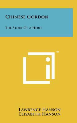 Chinese Gordon: The Story of a Hero