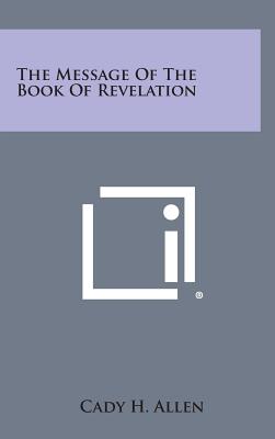 The Message of the Book of Revelation Image for The Message of the Book of Revelation