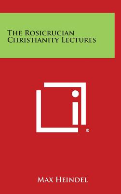 The Rosicrucian Christianity Lectures Image for The Rosicrucian Christianity Lectures