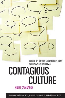 Image for Contagious Culture: Show Up, Set the Tone, and Intentionally Create an Organization that Thrives