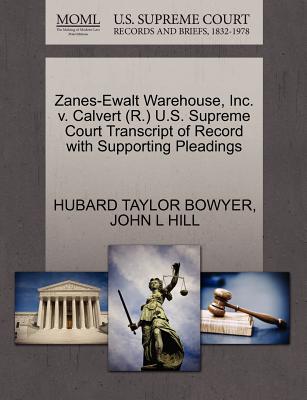 Image for Zanes-Ewalt Warehouse, Inc. v. Calvert (R.) U.S. Supreme Court Transcript of Record with Supporting Pleadings