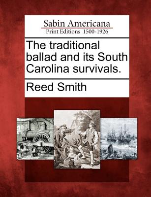 Image for The traditional ballad and its South Carolina survivals.