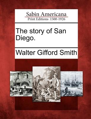 Image for The story of San Diego.