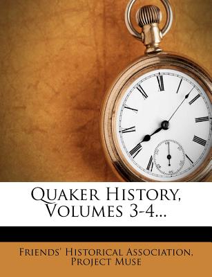 Quaker History, Volumes 3-4