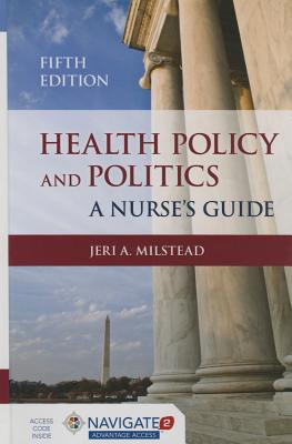 Health Policy and Politics: A Nurse's Guide (Revised)