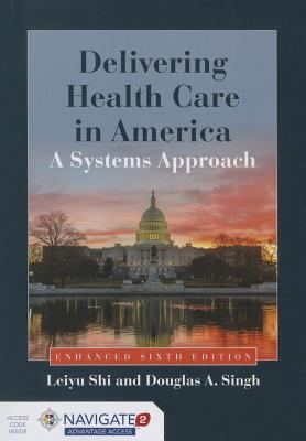 Delivering Health Care in America: A Systems Approach