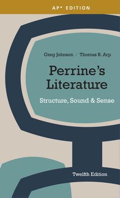 Perrine's Literature: Structure, Sound & Sense (AP Edition)