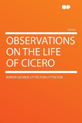 Observations on the Life of Cicero