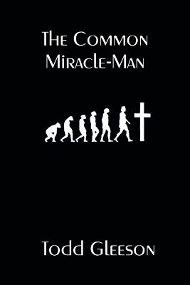 The Common Miracle-Man [Paperback] Gleeson, Todd