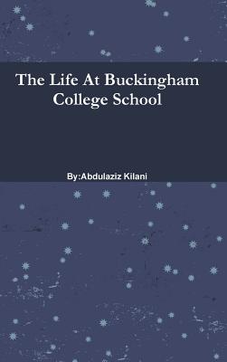 The Life at Buckingham College School