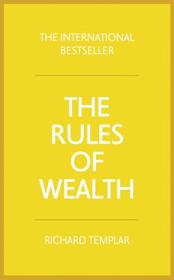 Rules of Wealth, The: A personal code for prosperity and plenty