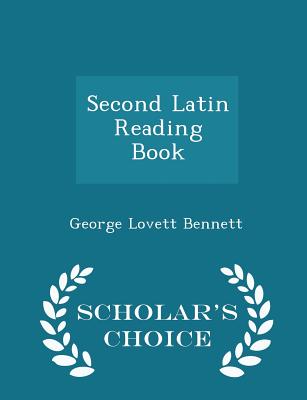 Second Latin Reading Book - Scholar's Choice Edition