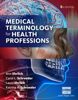 Image for Medical Terminology for Health Professions, Spiral bound Version (MindTap Course List) Medical Terminology for Health Professions, Spiral bound Version (MindTap Course List)