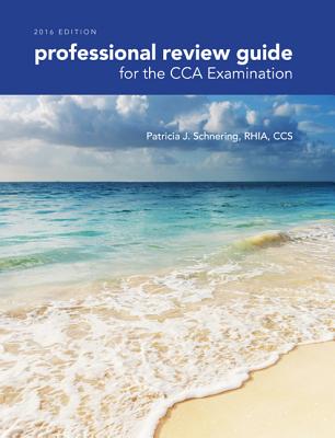 Professional Review Guide for the CCA Examination, 2016 Edition includes Quizzing, 2 terms (12 months) Printed Access Card