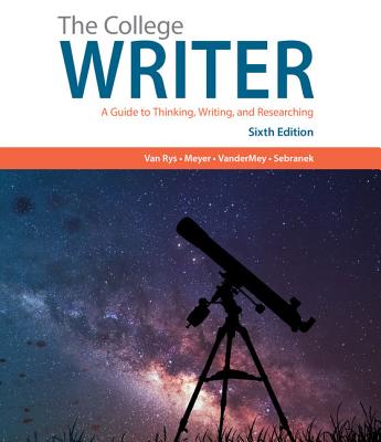 Image for The College Writer: A Guide to Thinking, Writing, and Researching (with 2019 APA Updates) The College Writer: A Guide to Thinking, Writing, and Researching (with 2019 APA Updates)