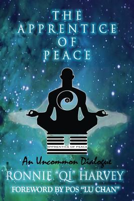 Image for The Apprentice of Peace: An Uncommon Dialogue The Apprentice of Peace: An Uncommon Dialogue