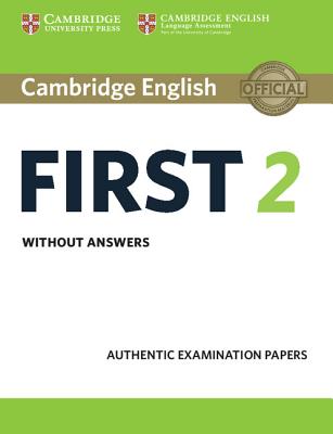 Image for Cambridge English First 2 Student's Book Without Answers Authentic Examination Papers