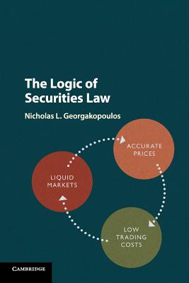 The Logic of Securities Law [Paperback] Georgakopoulos, Nicholas