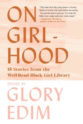 Image for On Girlhood: 15 Stories from the Well-Read Black Girl Library On Girlhood: 15 Stories from the Well-Read Black Girl Library