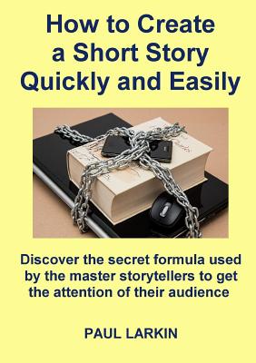 Image for How to Create a Short Story Quickly and Easily