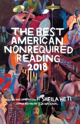 Image for The Best American Nonrequired Reading 2018