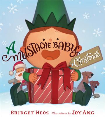 Image for A Mustache Baby Christmas: A Christmas Holiday Book for Kids A Mustache Baby Christmas: A Christmas Holiday Book for Kids