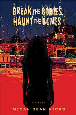 BREAK THE BODIES, HAUNT THE BONES (signed)