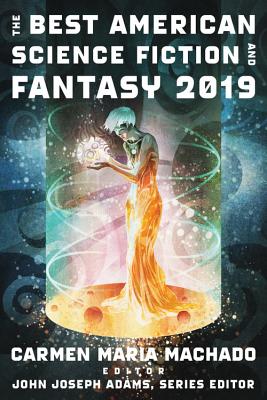 Image for The Best American Science Fiction and Fantasy 2019 (The Best American Series ®)