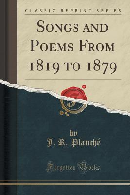 Songs and Poems From 1819 to 1879