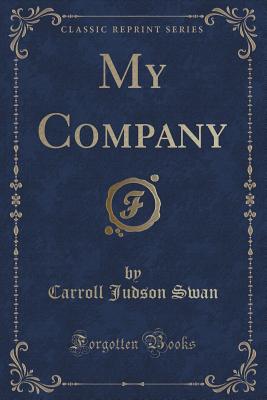 My Company (Classic Reprint)