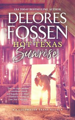 Hot Texas Sunrise (A Coldwater Texas Novel)