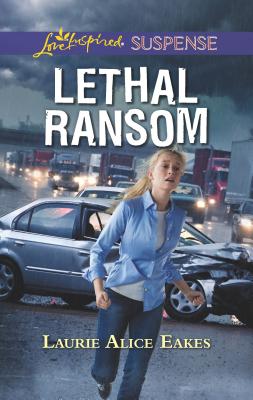 Lethal Ransom (Love Inspired Suspense)