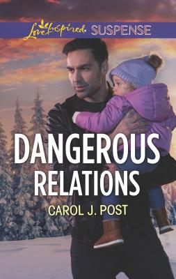 Dangerous Relations (The Baby Protectors)