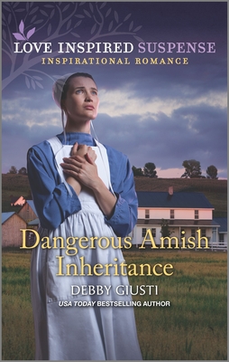 Dangerous Amish Inheritance (Love Inspired Suspense)