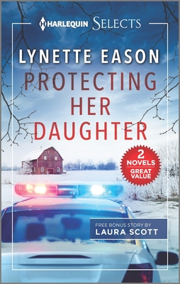 Protecting Her Daughter and Under the Lawman's Protection (Harlequin Selects)
