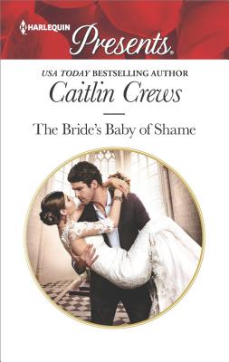 The Bride's Baby of Shame (Stolen Brides, 2)