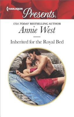 Inherited for the Royal Bed (Harlequin Presents)