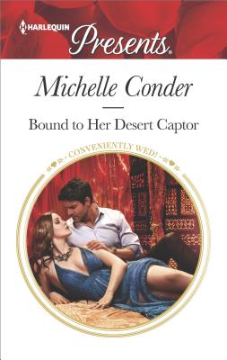 Bound to Her Desert Captor (Conveniently Wed!)