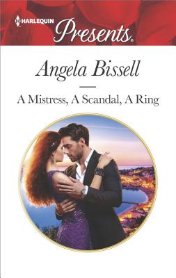 A Mistress, A Scandal, A Ring (Ruthless Billionaire Brothers, 2)