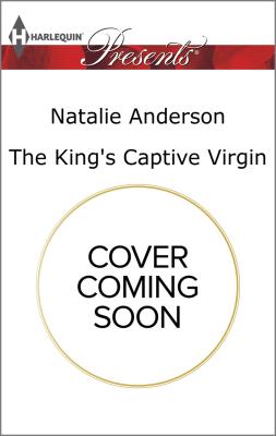 The King's Captive Virgin (Harlequin Presents)