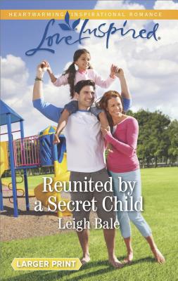 Reunited by a Secret Child (Men of Wildfire, 3)