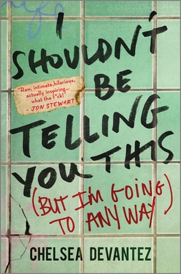 I Shouldn't Be Telling You This: (But I'm Going to Anyway) (Original)