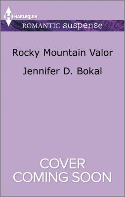 Rocky Mountain Valor (Rocky Mountain Justice, 1)