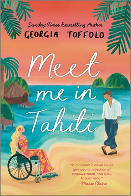 Meet Me in Tahiti: A Gripping Romantic Comedy of Tropical Island Escapes and Second Chances