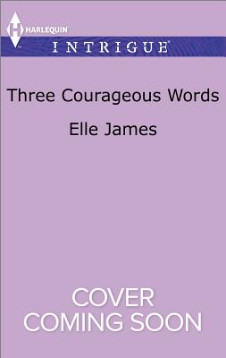 Three Courageous Words (Mission: Six, 3)