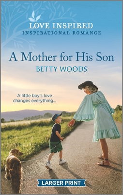 A Mother for His Son: An Uplifting Inspirational Romance (Love Inspired)