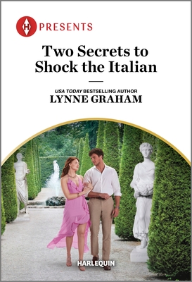 Two Secrets to Shock the Italian (Harlequin Presents, 4193)