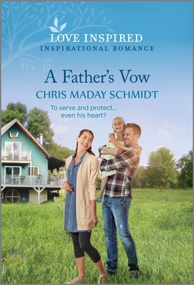 A Father's Vow: An Uplifting Inspirational Romance (Love Inspired, 1)